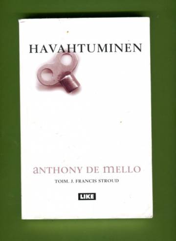 Havahtuminen - A. de Mellon pitämän hengellisen konfrenssin nauhoitetut luennot