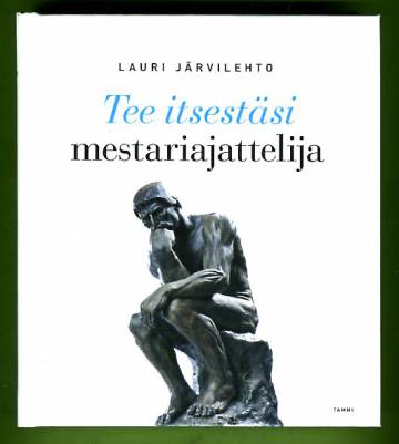 Tee itsestäsi mestariajattelija