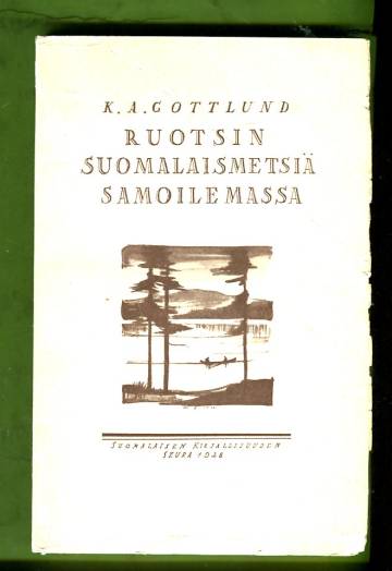 Ruotsin suomalaismetsiä samoilemassa - Päiväkirjaa vuoden 1817 matkalta