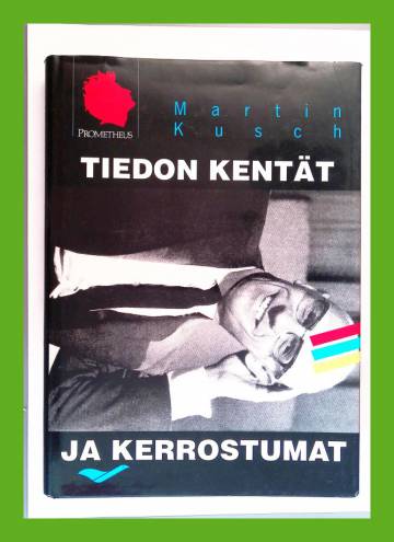 Tiedon kentät ja kerrostumat - Michel Foucault'n tieteentutkimuksen lähtökohdat