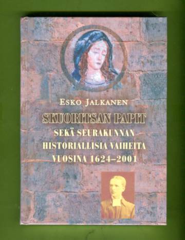 Skuoritsan papit sekä seurakunnan historiallisia vaiheita vuosina 1624-2001