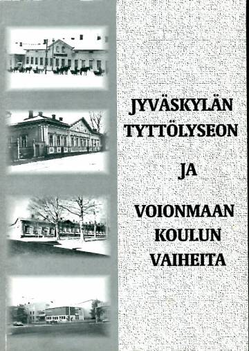 Jyväskylän tyttölyseon ja Voionmaan koulun vaiheita