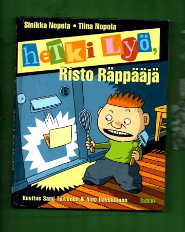 Hetki lyö, Risto Räppääjä