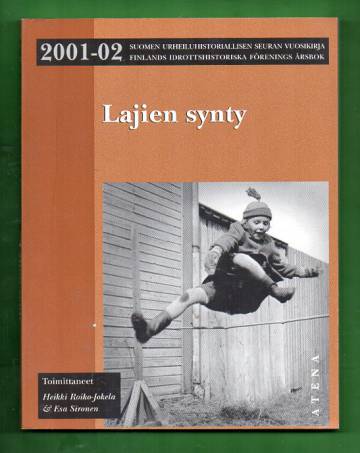 Lajien synty - Suomen urheiluhistoriallisen seuran vuosikirja 2001-02