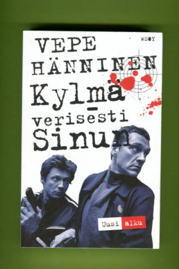 Kylmäverisesti sinun - Uusi alku