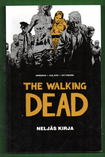 Walking Dead - Neljäs kirja