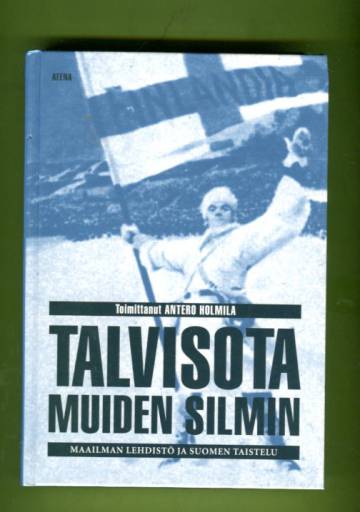 Talvisota muiden silmin - Maailman lehdistö ja Suomen taistelu
