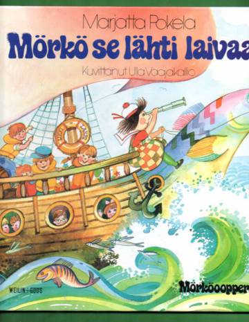 Mörköooppera 2 - Mörkö se lähti laivaan