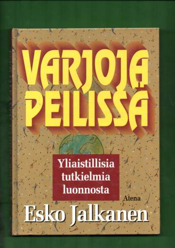 Varjoja peilissä - Yliaistillisia tutkielmia luonnosta