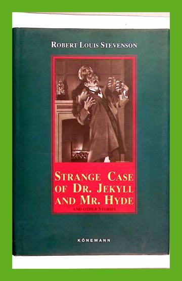 Strange Case of Dr. Jekyll and Mr. Hyde and Other Stories