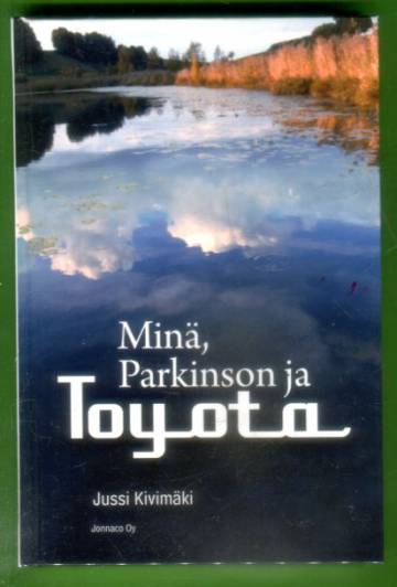 Minä, Parkinson ja Toyota