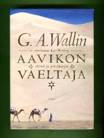 Aavikon vaeltaja - Elämä ja päiväkirjat