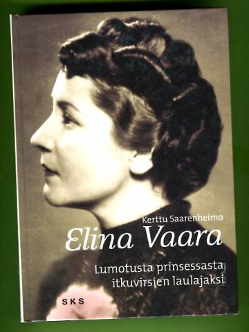 Elina Vaara - Lumotusta prinsessasta itkuvirsien laulajaksi