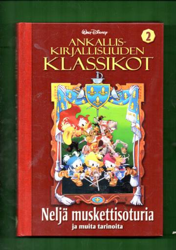 Ankalliskirjallisuuden klassikot 2 - Neljä muskettisoturia ja muita tarinoita