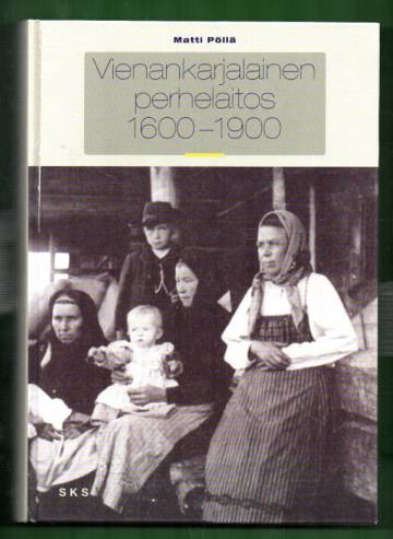 Vienankarjalainen perhelaitos 1600-1900