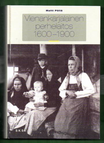 Vienankarjalainen perhelaitos 1600-1900