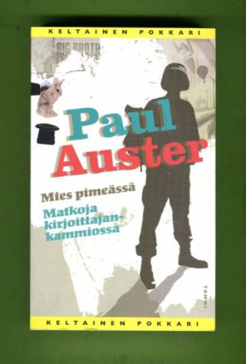 Mies pimeässä & Matkoja kirjoittajankammiossa