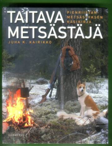 Taitava metsästäjä - Pienriistametsästyksen käsikirja