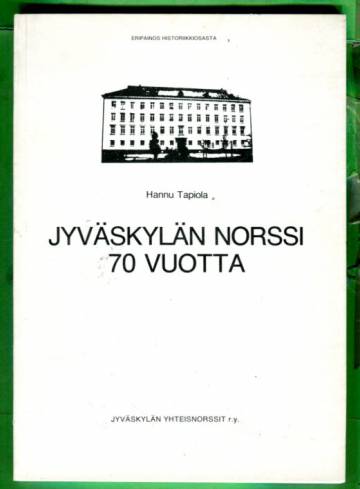 Jyväskylän Norssi 70 vuotta (eripainos historiikkiosasta)