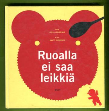 Ruoalla ei saa leikkiä