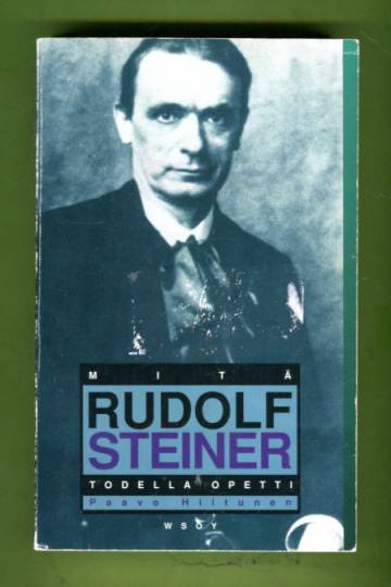 Mitä Rudolf Steiner todella opetti