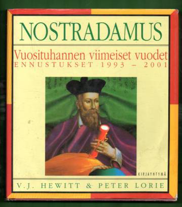 Nostradamus - Vuosituhannen viimeiset vuodet: Ennustukset 1993-2001