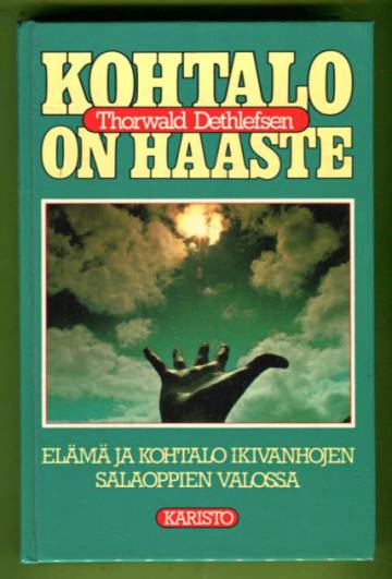 Kohtalo on haaste - Elämä ja kohtalo ikivanhojen salaoppien valossa