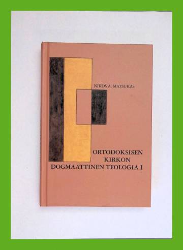 Ortodoksisen kirkon dogmaattinen teologia 1 - Johdatus teologiseen tietoteoriaan