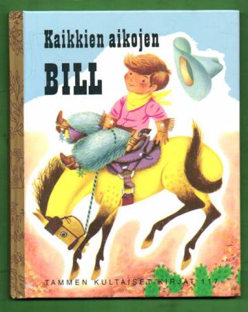 Tammen kultaiset kirjat 117 - Kaikkien aikojen Bill