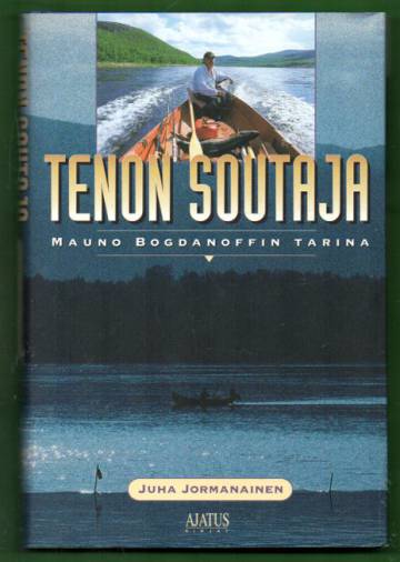 Tenon soutaja - Mauno Bogdanoffin tarina