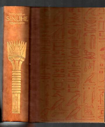 Sinuhe egyptiläinen - Viisitoista kirjaa lääkäri Sinuhen elämästä n. 1390-1355 e.Kr.