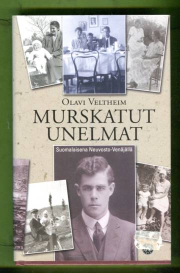 Murskatut unelmat - Suomalaisena Neuvosto-Venäjällä