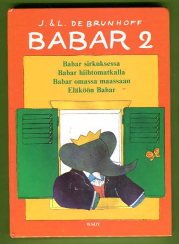 Babar 2 - Babar sirkuksessa + Babar hiihtomatlalla + Babar omassa maassaan + Eläköön Babar