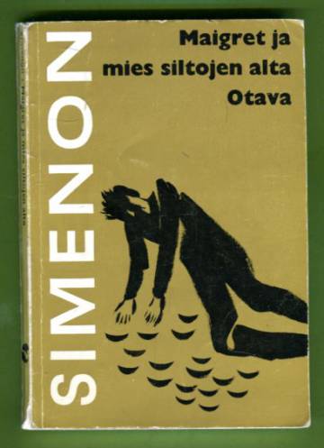 Maigret ja mies siltojen alta - Komisario Maigret'n tutkimuksia