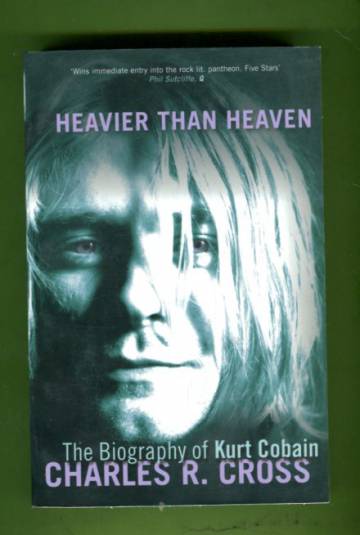 Heavier than Heaven - The Biography of Kurt Cobain