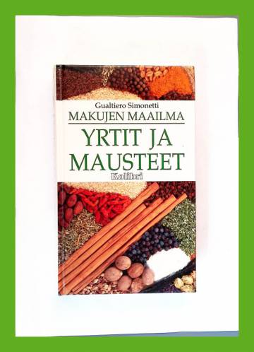 Makujen maailma - Mausteet ja yrtit