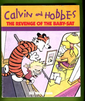 The Revenge of the Baby-Sat: A Calvin and Hobbes Collection by Bill Watterson