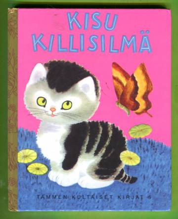 Tammen kultaiset kirjat 5 - Kisu Killisilmä