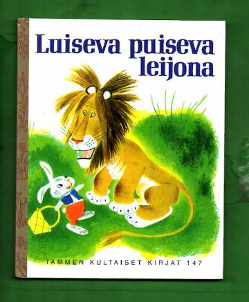 Tammen kultaiset kirjat 147 - Luiseva puiseva leijona