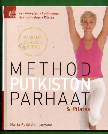 Method Putkiston parhaat - Syvävenytys, Syväjumppa, Kasvo-ohjelma, Pilates