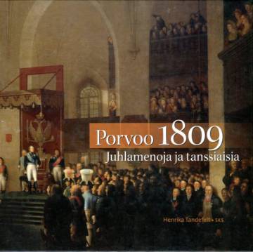 Porvoo 1809 - Juhlamenoja ja tanssiaisia