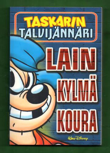 Taskarin talvijännäri - Lain kylmä koura (Aku Ankan taskukirja)