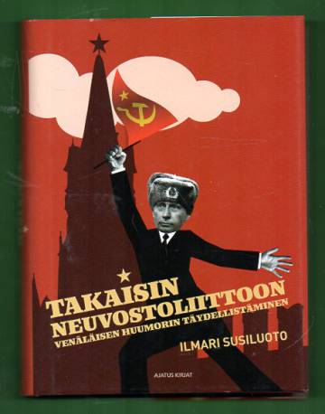 Takaisin Neuvostoliittoon - Venäläisen huumorin täydellistäminen
