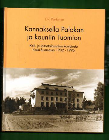 Kannaksella Palokan ja kauniin Tuomion