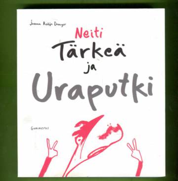 Neiti Tärkeä ja uraputki