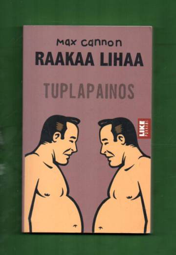 Raakaa lihaa - Tuplapainos