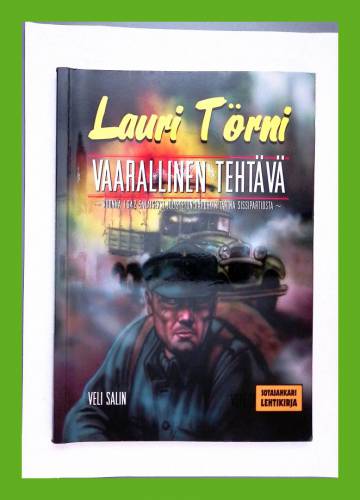 Lauri Törni - Vaarallinen tehtävä