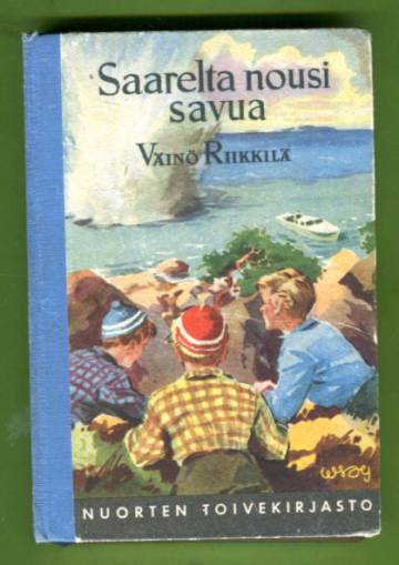 Saarelta nousi savua (Nuorten toivekirjasto 14)