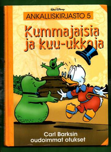 Ankalliskirjasto 5 - Kummajaisia ja kuu-ukkoja