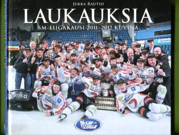 Laukauksia  - SM-liigakausi 2011-2012 kuvina